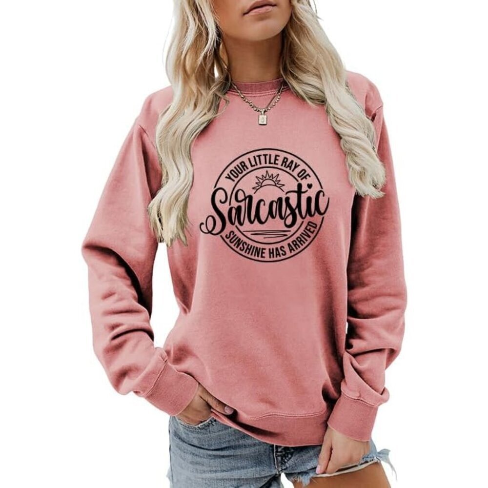 Women Sweatshirt Funny Sarcastic Quote Long Sleeve Crewneck Casual Top